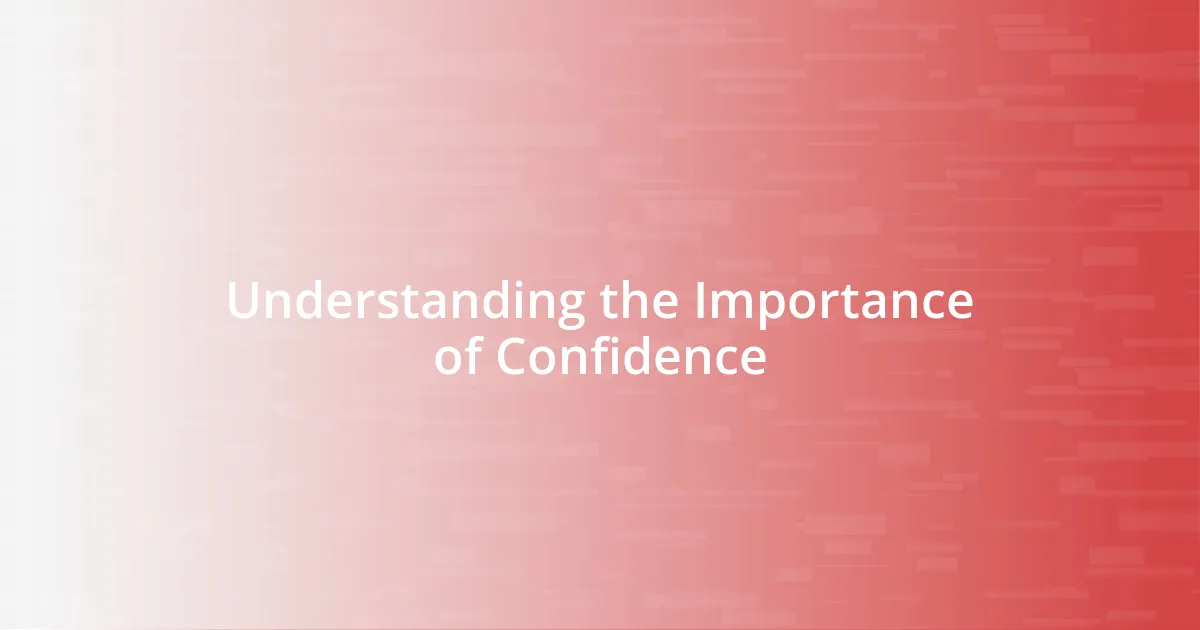 Understanding the Importance of Confidence