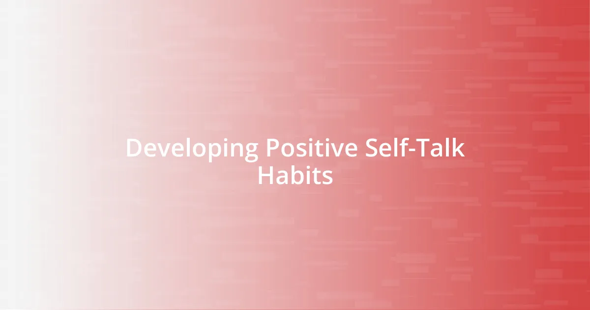 Developing Positive Self-Talk Habits