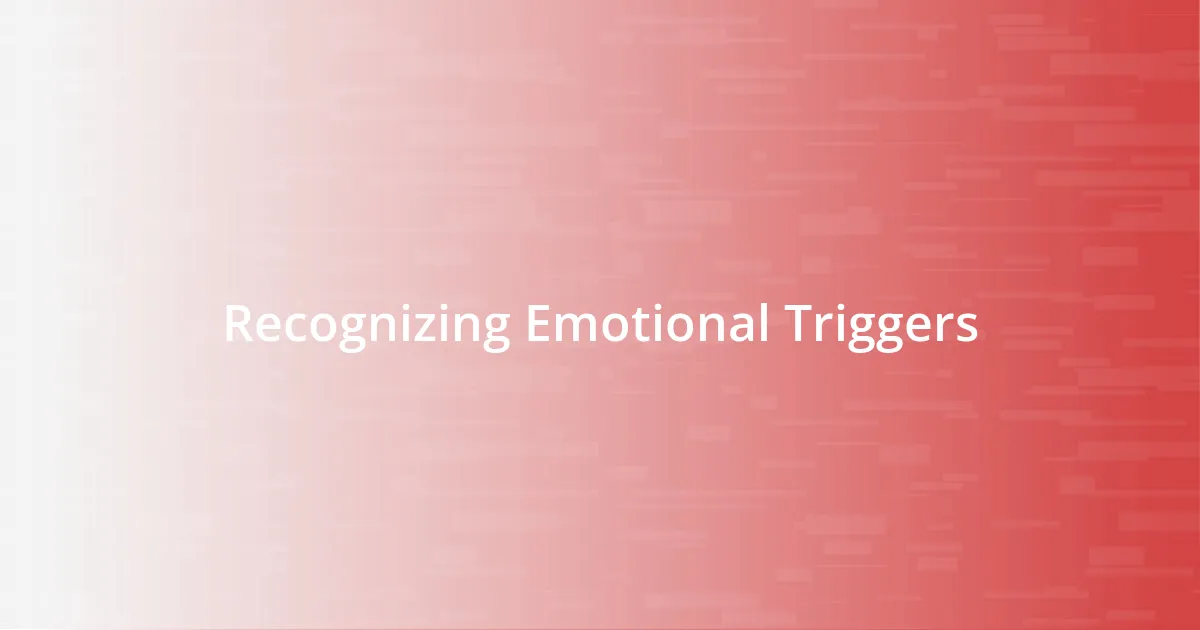 Recognizing Emotional Triggers