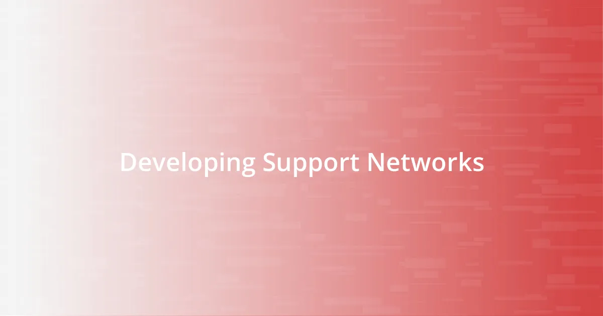 Developing Support Networks