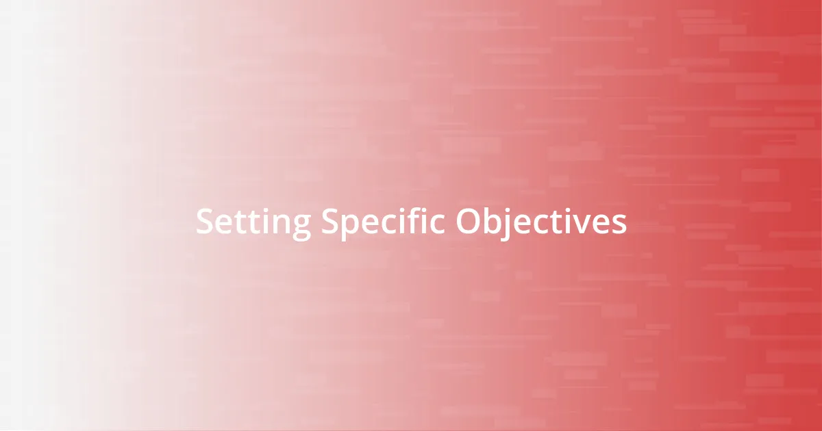 Setting Specific Objectives