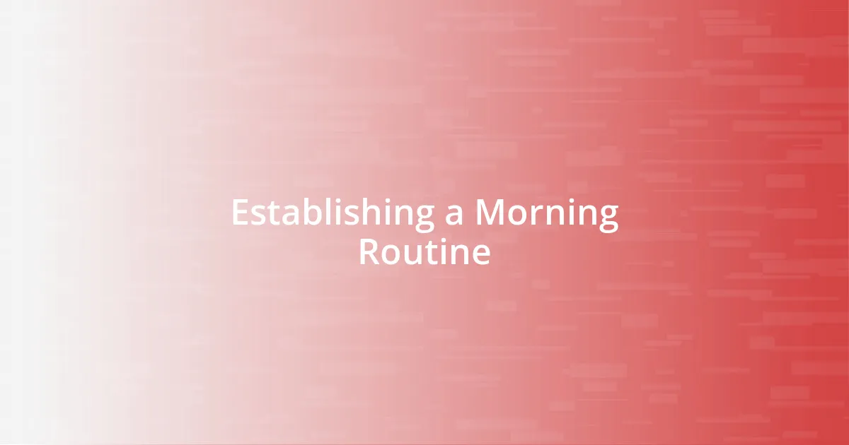 Establishing a Morning Routine