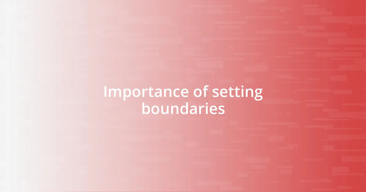 Importance of setting boundaries