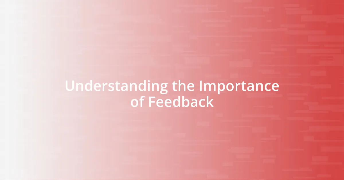 Understanding the Importance of Feedback
