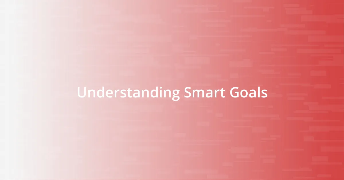 Understanding Smart Goals