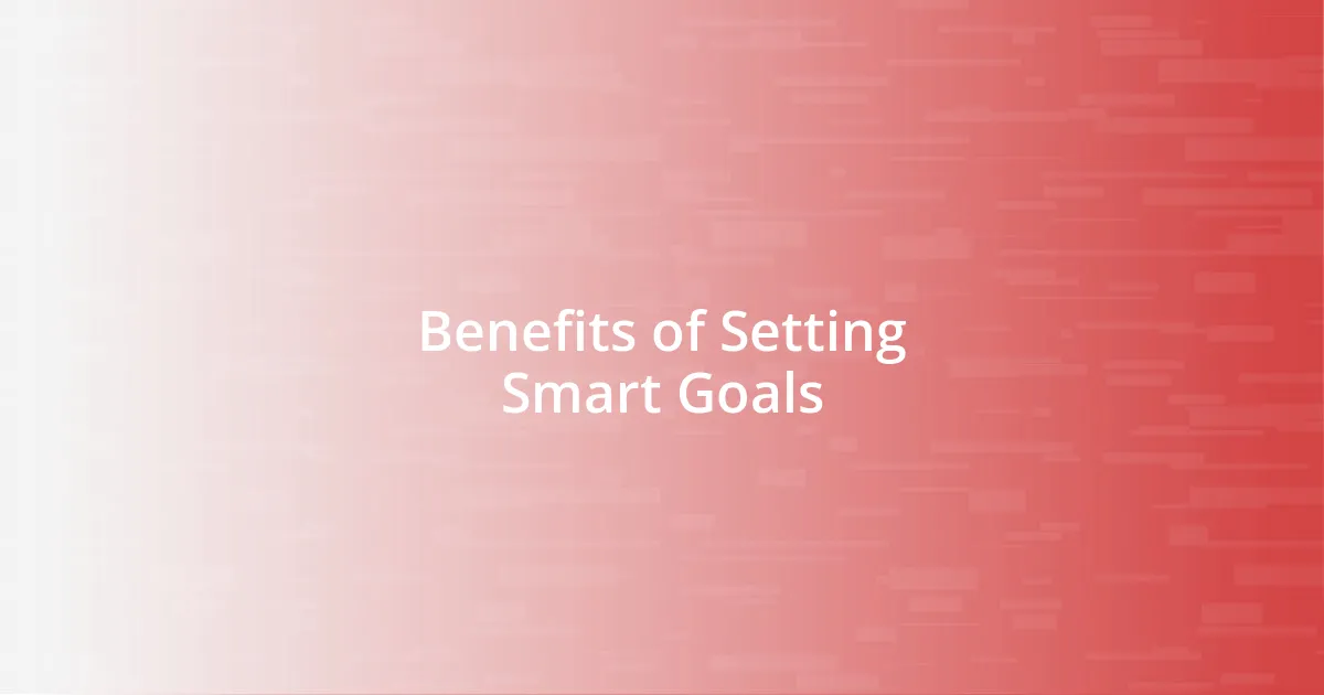 Benefits of Setting Smart Goals