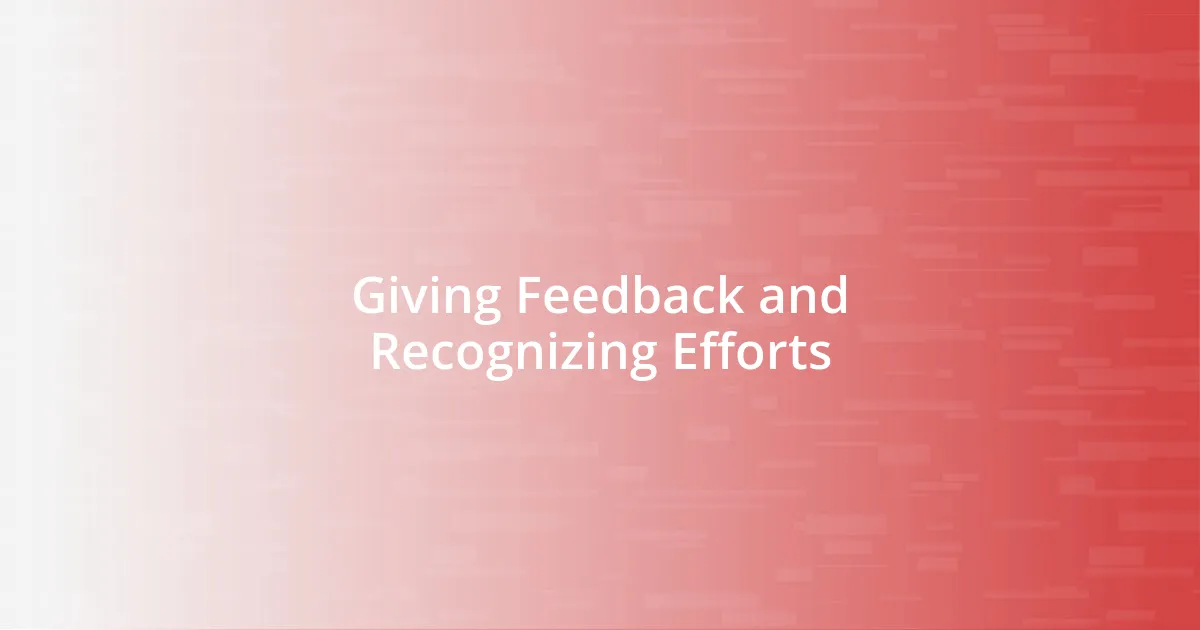 Giving Feedback and Recognizing Efforts