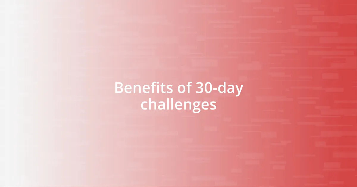 Benefits of 30-day challenges