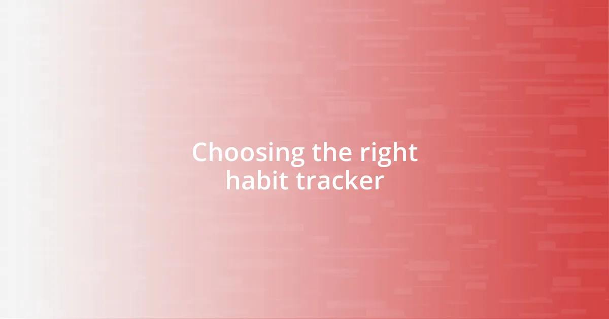 Choosing the right habit tracker