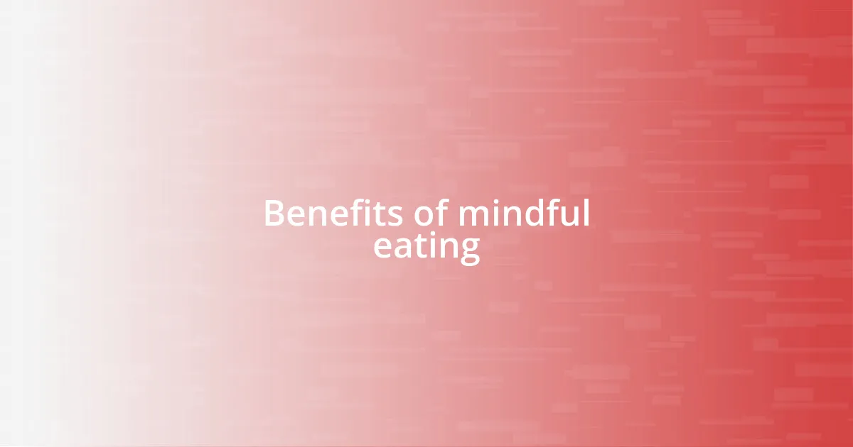 Benefits of mindful eating