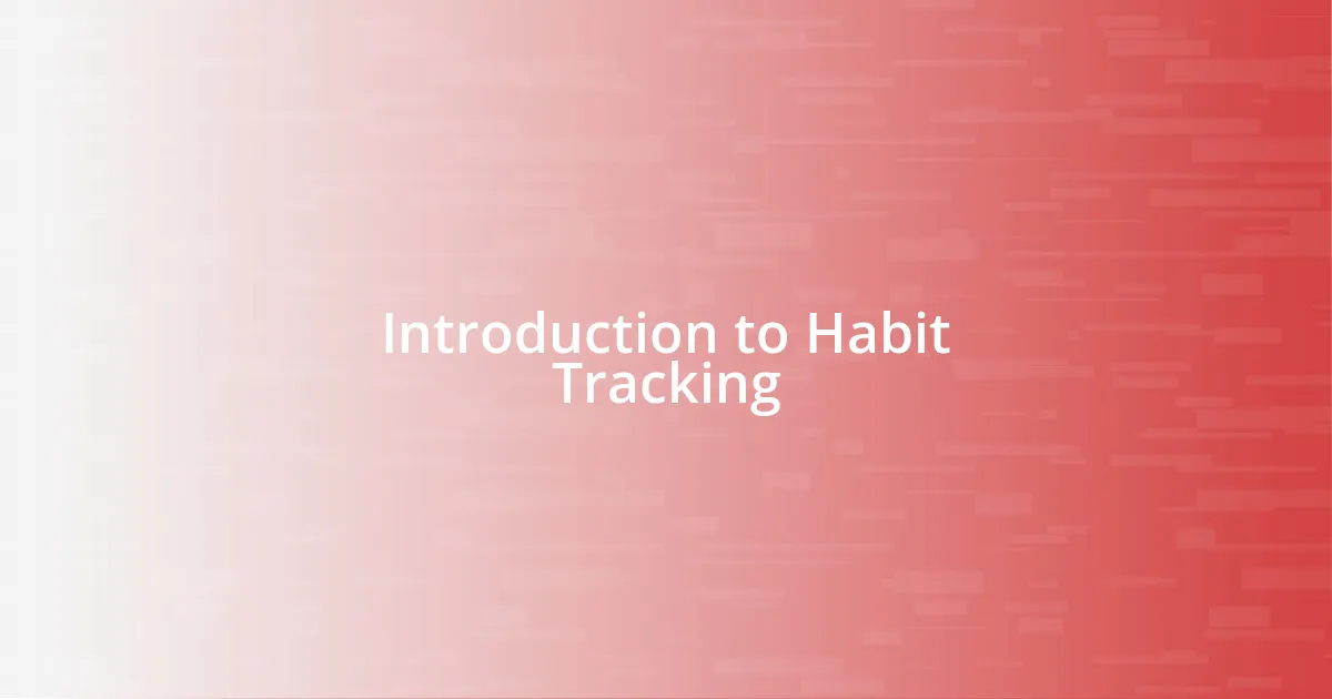 Introduction to Habit Tracking