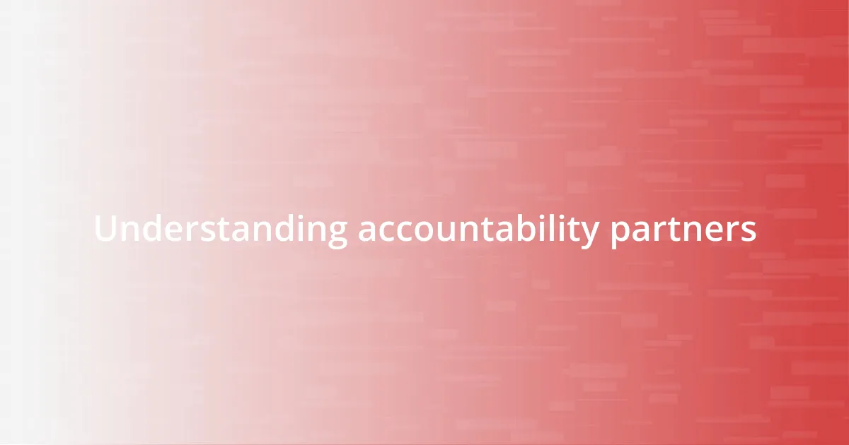 Understanding accountability partners