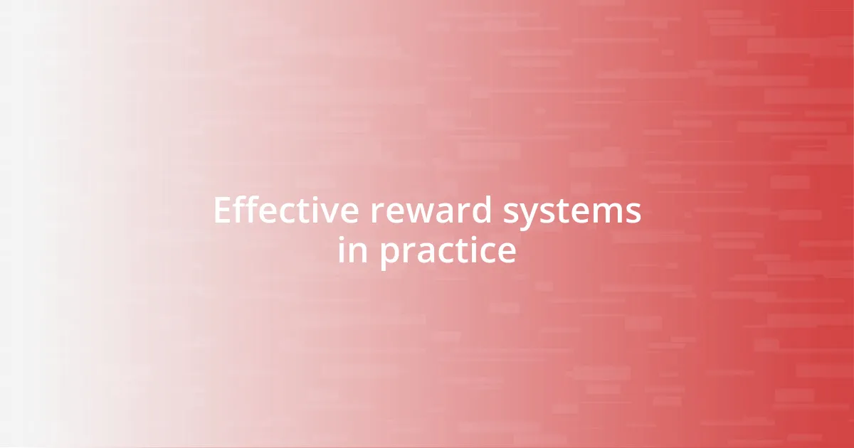 Effective reward systems in practice