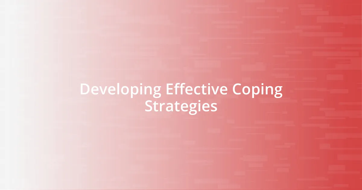 Developing Effective Coping Strategies