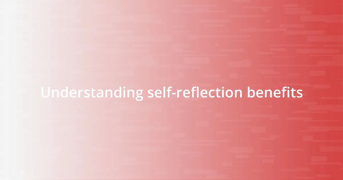 Understanding self-reflection benefits