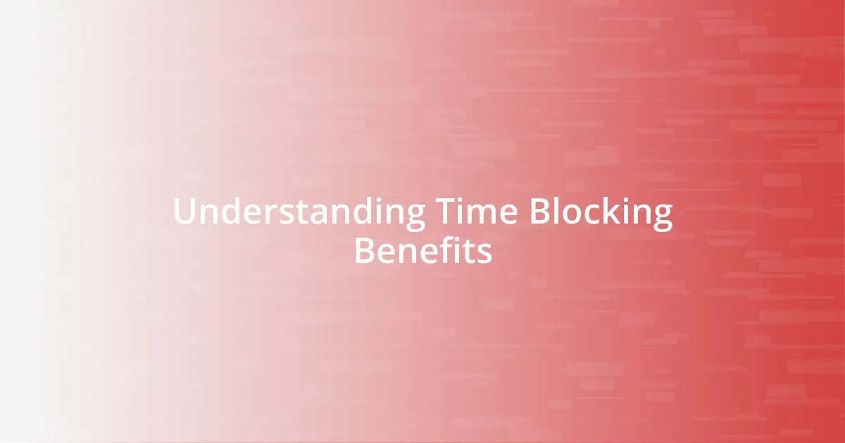 Understanding Time Blocking Benefits