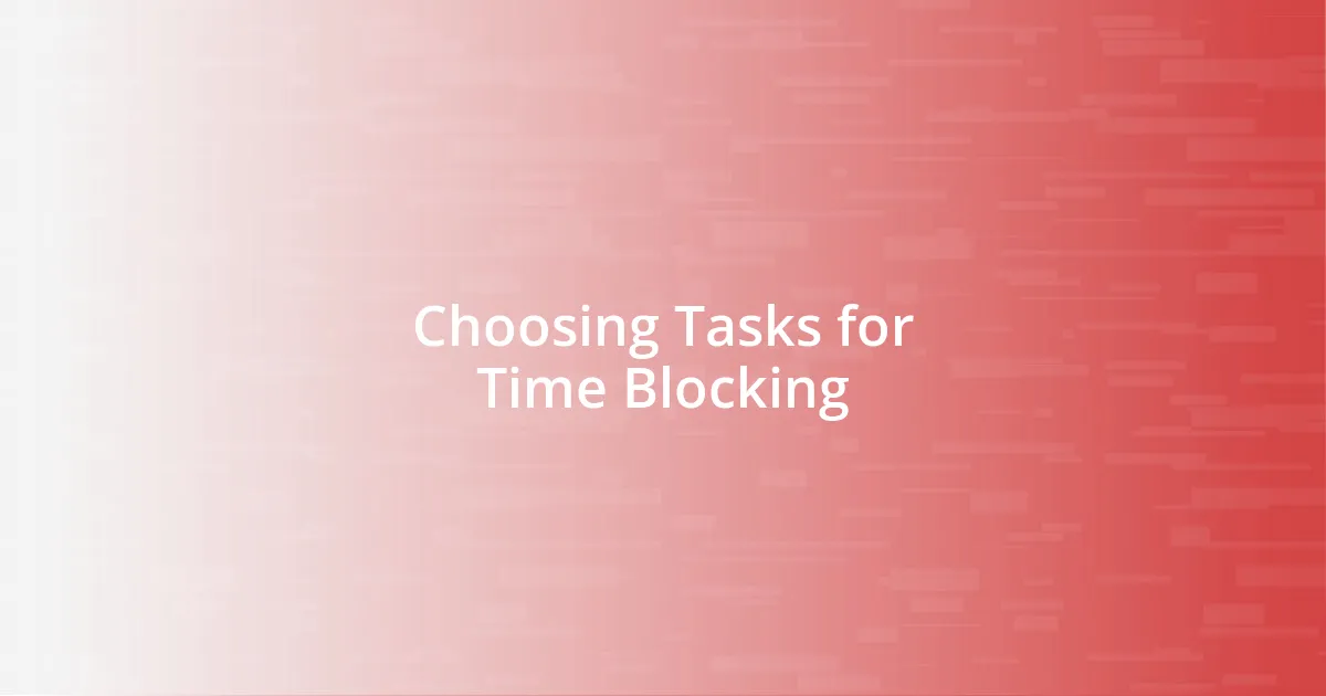 Choosing Tasks for Time Blocking