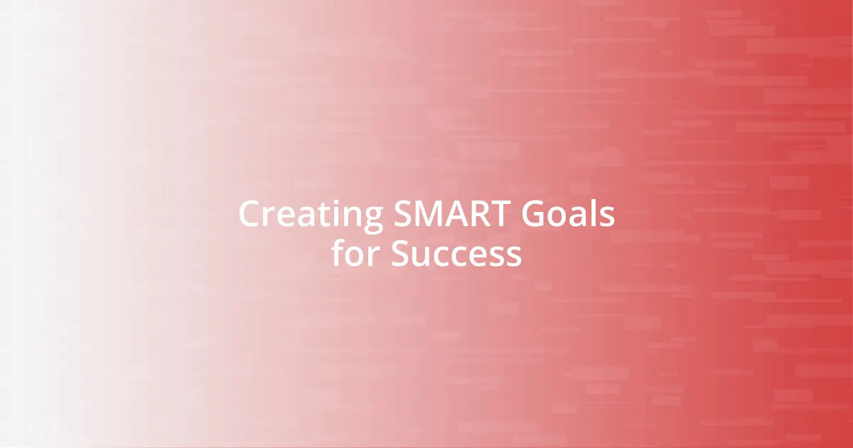 Creating SMART Goals for Success